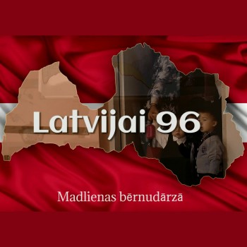 Latvijai 96 – Madlienas bērnudārzā