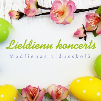 Lieldienu koncerts Madlienas vidusskolā