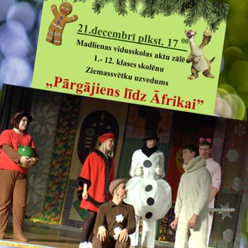 Ziemassvētku uzvedums Madlienas vidusskolā “Pārgājiens līdz Āfrikai”